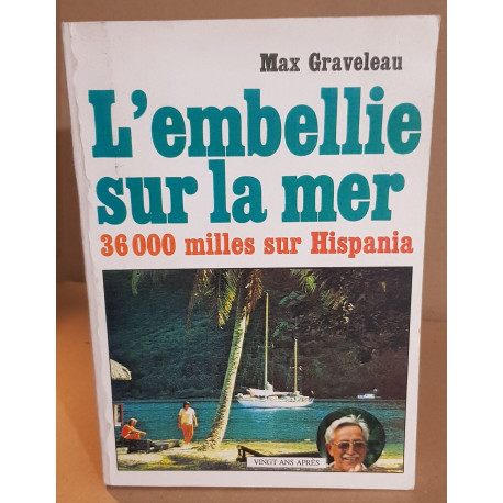 L'embellie sur la mer / 36 000 milles sur hispania / Dédicace