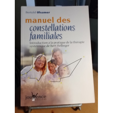 Manuel des constellations familiales/ introduction à la pratique...