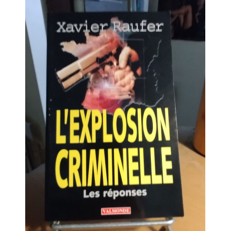 L'explosion criminelle