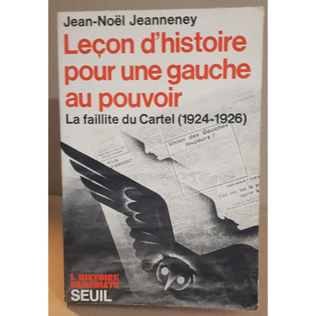 Leçon d'histoire pour une gauche au pouvoir. la faillite du cartel...