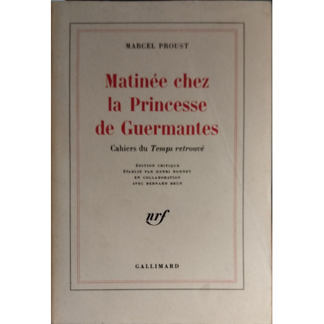 Matinée chez la Princesse de Guermantes: Cahiers du "Temps retrouvé"