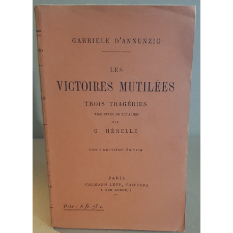 Les victoires mutilees trois tragédies traduites de l'italien par...