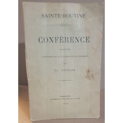 Sainte -Routine/ conférence prononcée à SAINT-MAIGRIN à l'occasion...