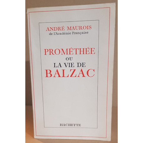 Prométhée ou la vie de Balzac