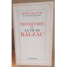 Prométhée ou la vie de Balzac