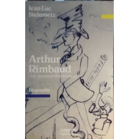 Arthur rimbaud une question de présence