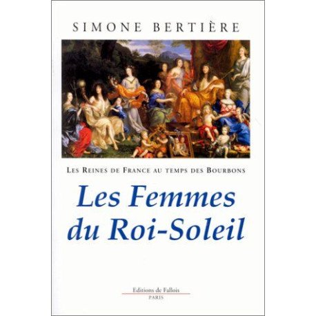 Les Reines de France au temps des Bourbons tome 2 : Les Femmes du...