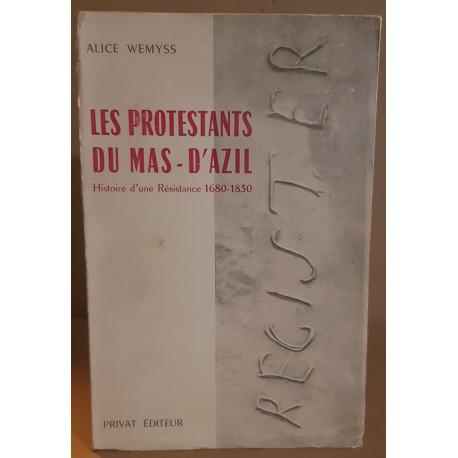 Les protestants du Mas-d'Azil histoire d'une résistance 1680-1830