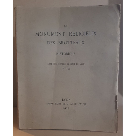 Le monument religieux des Brotteaux / Historique / liste des...