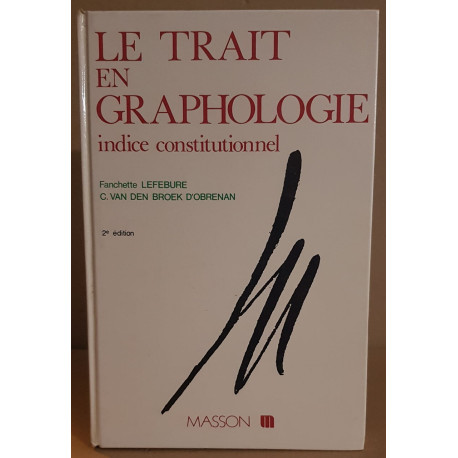 Le trait en graphologie. indice constitutionnel