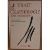 Le trait en graphologie. indice constitutionnel