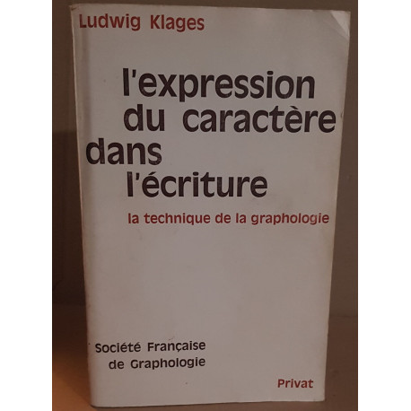 L'expression du caractere dans l'écriture - technique de la...