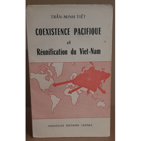 Coexistence pacifique et réunification du Viet-Nam / dédicace