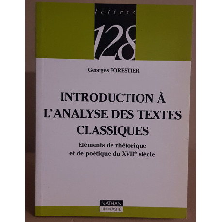 Introduction à l'analyse des textes classiques : Eléments de...