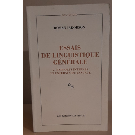 Essai de linguistique générale 2 Rapports internes et externes du...