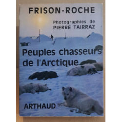 Peuples chasseurs de l'Arctique - Photos de Pierre Tairraz