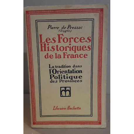 Les forces historiques de la France/ la tradition dans...