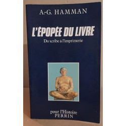 L'Épopée du livre: La transmission des textes anciens du scribe à...