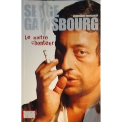 Serge Gainsbourg le maitre chanteur