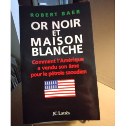 Or noir et Maison blanche : Comment l'Amérique a vendu son âme...