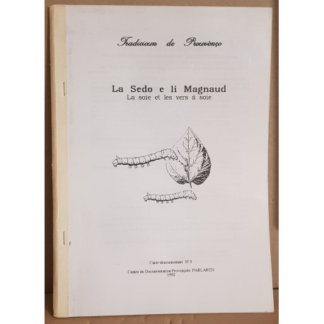 La sedo e li magnaud - la soie et les vers à soie