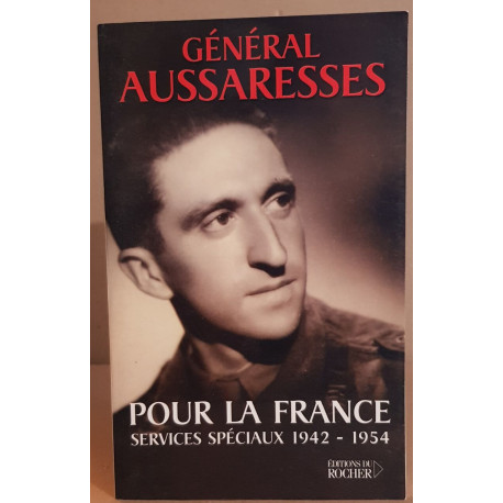 Pour la france - services spéciaux 1942-1954