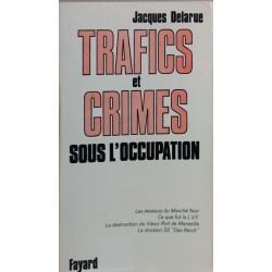 TRAFICS ET CRIMES SOUS L'OCCUPATION