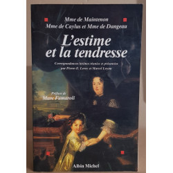 L'estime et la tendresse : Correspondances intimes réunies et...