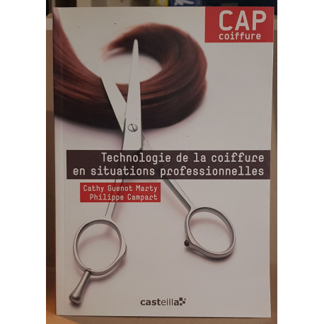 Technologie de la coiffure en situations professionnelles CAP...