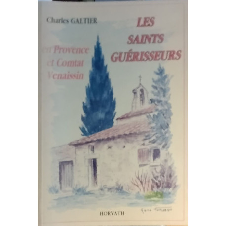 Les saints guerisseurs : en provence et comtat venaissin