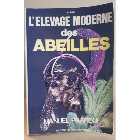 L'élevage moderne des abeilles-manuel pratique