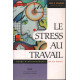 Le stress au travail