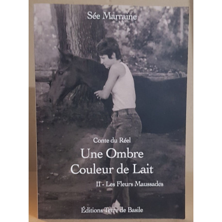 Une ombre couleur de lait (tome 2) les fleurs maussades