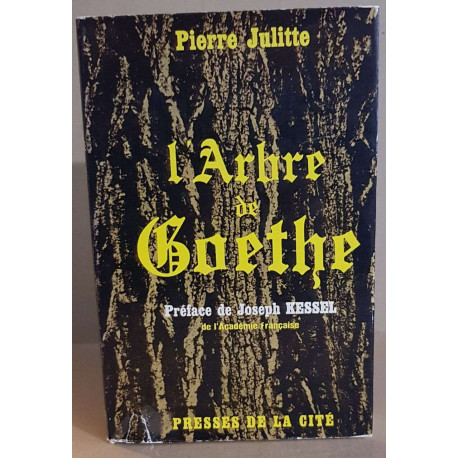 L'Arbre de Goethe. Preface de J. KESSEL