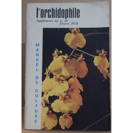 L'orchidophile (supplément au N°31) manuel de culture des...