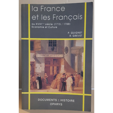 La France et les français au XVIII° siècle (1715-1788)