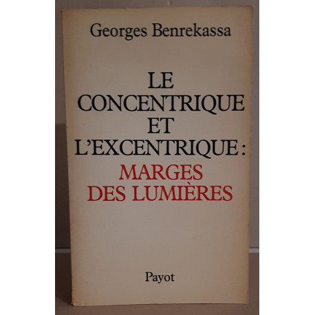 Le concentrique et l'excentrique : marge des lumières / Dédicace