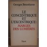 Le concentrique et l'excentrique : marge des lumières / Dédicace