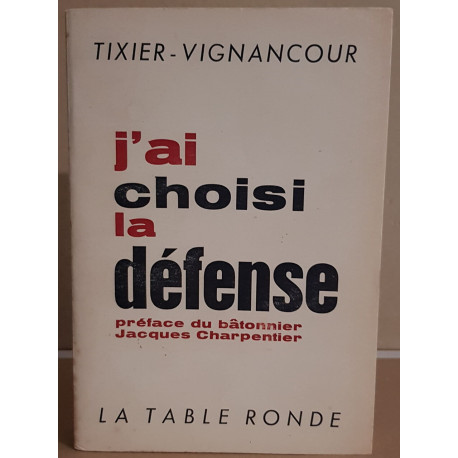 J'ai choisi la défense