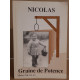 Nicolas graine de potence