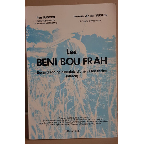 Les Beni Bou Frah - essai d'écologie sociale d'une vallée rifaine...