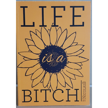 Life is a bitch