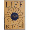 Life is a bitch