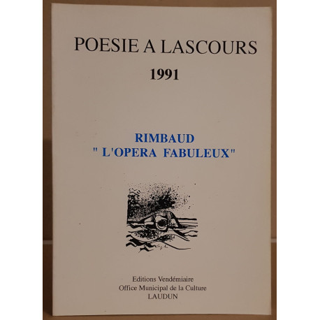 Rimbaud "l'opéra fabuleux" (poésie à Lascours)