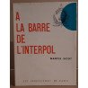 A la barre de l'interpol