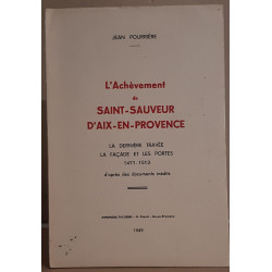 L'achèvement de Saint-Sauveur d'Aix-en-Provence