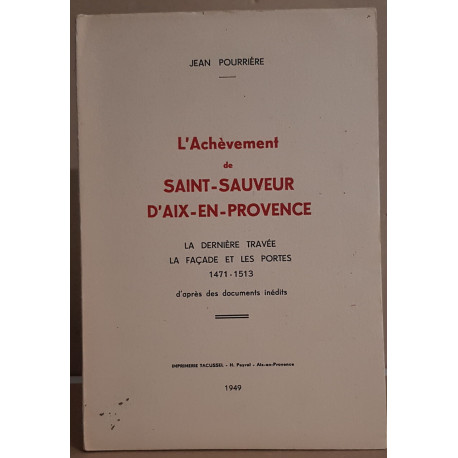 L'achèvement de Saint-Sauveur d'Aix-en-Provence