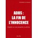 Ados la fin de l'innocence: Enquête sur une sexualité à la dérive