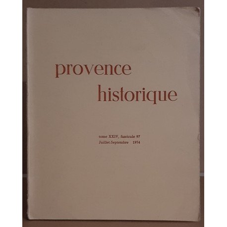 Provence hstorique tome 24 fascicule 97 juillet - septembre 1974