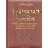 L'almanach de la sorciere: Philtres envoûtements recettes...